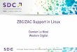 ZBC/ZAC Support in Linux - · PDF filer ZBC/ZAC support in Linux is an ongoing effort r Mechanisms and API presented here may change in the final release r This development is a community