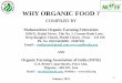 WHY ORGANIC FOOD - ofai.s3.amazonaws.comofai.s3.amazonaws.com/Why Organic Food_English.pdf · 2 Why Organic Food ? Sr. No. Particulars Slide No. 1 MOFF Network & Prinicpal Activities