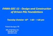 FHWA GEC-12-Design and Construction of Driven Pile · PDF fileFHWA GEC-12 - Design and Construction of Driven Pile Foundations Tuesday October 18th 1:00 –1:50 pm Patrick Hannigan,