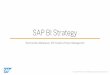 SAP BI Strategy - · PDF fileThis presentation and SAP‘s strategy and possible future developments are subject to change and may be changed by SAP at any time for any reason without