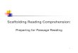 Scaffolding Reading Comprehension (PDF) - ed · PDF fileScaffolding Reading Comprehension: ... First Grade - Orally tested ... predictor of reading comprehension ten years later