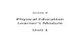 GRADE 8 LEARNING MODULE IN PHYSICAL EDUCATION · PDF fileGrade 8 Physical Education Learner’s Module ... 9 Activity 4 : Family Connection Identify the usual physical activities of