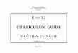 K to 12 - Private Education Assistance · PDF fileK to 12 CURRICULUM GUIDE MOTHER TONGUE Grade 1 to 3 . ... Has solid moral and spiritual grounding. ... As a curriculum and teaching
