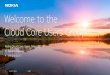 Welcome to the Cloud Core Users Group - · PDF fileWelcome to the Cloud Core Users Group Nokia Cloud Core Users Group 2017 • Sandro Tavares • 19-09-2017 Public. Event Practicalities
