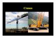 Cranes 486/cranes_notes.pdf · Cranes Lifting Data • Load Rating Charts – lifting capacities based on ≤85% of tipping load on outriggers – lifting capacities based on ≤75%
