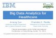 Big Data Analytics for Healthcare - SIAM: Societysiam.org/meetings/sdm13/sun.pdf · Big Data Analytics for Healthcare ... mobile applications. ... (250.2) Diabetes with hyperosmolarity