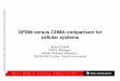 OFDM versus CDMA comparison for cellular systemsread.pudn.com/downloads165/doc/project/754013/OFDM_Vs_CDMA.pdf · OFDM versus CDMA comparison for cellular systems Anand Dabak DMTS,