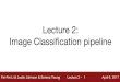 Fei-Fei Li & Justin Johnson & Serena Yeung Lecture 2 ...cs231n.stanford.edu/slides/2017/cs231n_2017_lecture2.pdf · All pixels change when ... Fei-Fei Li & Justin Johnson & Serena