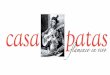 CASA PATAS BAR AND RESTAURANTcasapatas.com/wp-content/uploads/2017/05/casapatasin.pdf · mundo del flamenco desde hace más de 150 años, se fundó la Taberna-Restaurante Casa Patas