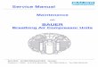 Service Manual - Jordair Compressorsjordair.ca/pdf/BAUER-SERVICE-MANUAL.pdf · Service Manual 14 6. Every 2000 Operating hours/ every 4 years / actual operating hours: ____ Maintenance