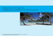 Import–Export Opportunities in Panama - International Living · PDF fileImport-Export Opportunities in Panama 4 as a Comarca) in Panama, and each Kuna community has its own regulations