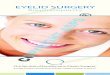 Blepharoplasty - American Society of Plastic Surgeons · PDF fileCosmetic eyelid surgery, called blepharoplasty, is a surgical procedure to improve the appearance of the upper eyelids,