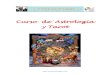 Curso de Astrología y Tarot - …escueladeexpansion.weebly.com/uploads/1/0/0/3/10030180/extracto... · ASTROLOGIA y TAROT PRIMERA PARTE Iniciación a la Astrología ¿Qué es la
