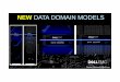 NEW DATA DOMAIN MODELS - gurago.plgurago.pl/s1/NoweModeleDataDomain.pdf · Daniel.Olkowski@dell.com NEW DATA DOMAIN MODELS. 2 of 18Dell - Internal Use - Confidential • Introduction