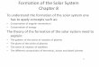 Formation of the Solar System Chapter 8 - UFfreyes/classes/ast2003/FR_CH_8.pdf · Formation of the Solar System Chapter 8 To understand the formation of the solar system one has to