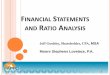 FINANCIAL STATEMENTS AND RATIO ANALYSIS - … Statements and Ratio Analysis... · FINANCIAL STATEMENTS AND RATIO ANALYSIS. Jeff Goolsby, Shareholder, CPA, MSA . Moore Stephens Lovelace,