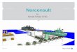 Norconsult corporate presentation · PDF fileLNG Pressure Vessel terminal "standard" operation elements: LNG filled transfer lines during stand-by with boil-off to tank Top-spray of
