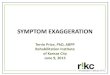 SYMPTOM EXAGGERATION - Missouri Labor · PDF fileMalingering Criteria Checklist Slick, Sherman & Iverson (1999) A. Presence of a substantial external incentive ... Symptom Exaggeration