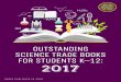 OUTSTANDING SCIENCE TRADE BOOKS FOR STUDENTS K–12…static.nsta.org/pdfs/2017OSTB.pdf · W e invite you to explore this year’s list of Outstanding Science Trade Books, which greatly