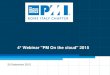 4 Webinar PM On the cloud 2015 · PDF fileInternational Accreditation Forum (IAF). ... Guidance on portfolio management. 14 Agenda Enti di ... 17024:2012 • Section 9.3.1