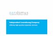 Independent Luxembourg Company -  · PDF fileCompany Domiciliation & Office Rental ... 2014 Serviced by Pandomus. 7 ... industry bodies 2014 Nordic Countries-Belgium-Luxembourg