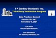 3-A Sanitary Standards, Inc. Third Party Verification Program · PDF file3-A Sanitary Standards, Inc. Third Party Verification Program Dairy Practices Council Kansas City, MO. November
