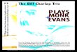 The Bill Charlap Trio “Bill Charlap is one of America’s ... · PDF filePLAYS MONK EVANS “Bill Charlap is one of America’s foremost interpreters of standards via the ivories.”