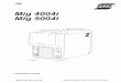 Mig 4004i Mig 5004i - · PDF fileThe Mig 4004i and Mig 5004i are welding power sources intended for MIG/MAG welding, as well as for welding with powder filled cored wire ... Mig 4004i,