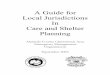 A Guide for Local Jurisdictions In Care and Shelter Planning · PDF fileA Guide for Local Jurisdictions In Care and Shelter ... September 2003 . A Guide for Local Jurisdictions in