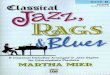 Book Classical Jazz Rags and Blues - Créer un blog ...ekladata.com/.../Book-Classical-Jazz-Rags-and-Blues-Martha-Mier.pdf · different and exciting settingsl In Classical Jazz, Rags