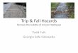 Trip & Fall Hazards -  · PDF fileTrip & Fall Hazards Remove the Liability of Uneven Walkways Todd Fulk Georgia Safe Sidewalks
