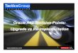 Oracle R12 Decision Points: Upgrade vs Re- · PDF fileOracle R12 Decision Points: Upgrade vs Re-implementation . Tactics Group Incorporated 2 Agenda ! ... Better document delivery