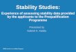 Stability Studies - · PDF fileStability Studies: Experience of assessing stability data provided by the applicants to the Prequalification Programme Presented by Gabriel K. Kaddu