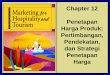 Chapter 12 Penetapan Harga Produk: Pertimbangan, …file.upi.edu/.../Kotler_Bowen_Makens_Indonesia/ch12_Pricing_Indonesi… · ©2006 Pearson Education, Inc. Marketing for Hospitality