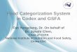 Food Categorization System in Codex and GSFA - ILSI · PDF fileFood Categorization System in Codex ... organoleptic properties. – Does not deceive the consumer or disguise faulty