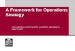 A Framework for Operations Strategy - MIT · PDF fileA Framework for Operations Strategy How operations can be used for competitive advantage in today’s world. 2 Problem One: Conflicts