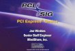 PCI Express BasicsBasics - uml.edubill/cs520/slides_15B_PCI_Express.pdf · PCI Express®® BasicsBasics Joe Winkles Senior Staff Engineer MindShare, Inc. ... PCI Express is a serial