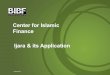 Center for Islamic Finance Ijara & its Applicationijara.co/wp-content/uploads/2013/07/Ijarah-Co-1-2-June-2013-1.pdf · Center for Islamic Finance . 2 ... • Ijarah Mawsufa fii Al