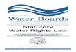 Statutory Water Rights · PDF fileStatutory Water Rights Law . And Related California Code Sections (As amended, including Statutes 2017) JANUARY 2018. CALIFORNIA STATE WATER RESOURCES