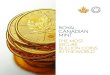 ROYAL CANADIAN MINT - · PDF fileSet a record with the 100-kilogram, 99.999% pure Gold Maple Leaf bullion coin bearing a $1 million face value ... authentication of Royal Canadian