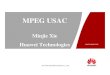 Minjie Xie - xidian.edu.cnsee.xidian.edu.cn/conference/mpegjpeg/workshop/ppt/xieminjie.pdf · Minjie Xie Huawei Technologies ... • Spatial parameter coding: side information for