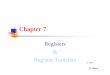 Chapter 7ocw.nctu.edu.tw/course/digital design/Logic DesignCh07.pdf · 7-5 Microoperations 7-7 Register Cell Design ... D. Ripple counter (§7-6) E. Synchronous binary counters 