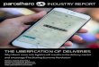INDUSTRY REPORT - UK Cheap Parcel Delivery · PDF fileTHE UBERFICATION OF DELIVERIES Why Uber’s move into logistics will transform the delivery market and encourage ‘The Sharing