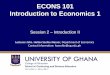 ECONS 101 Introduction to Economics 1 - · PDF fileECONS 101 Introduction to Economics 1 Session 2 ... production in order to produce goods and services. An ... Dept .of Economics,