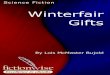 Winterfair Gifts - mourninglory.netmourninglory.net/files/Bujold-WGifts.pdf · Winterfair Gifts by Lois McMaster Bujold 5 Bothari-Jesek was the daughter of the late, legendary Armsman