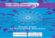 Small Cells in Emerging Markets - Developing · PDF fileSmall Cells in Emerging Markets ... configurations strengthens the small cell use case. ... Intracom Telecom innovates in the