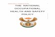 The National Occupational Health and Safety · PDF fileOCCUPATIONAL HEALTH AND SAFETY POLICY . 2 ... A 1997 study prepared for the Department of Labour estimated the ... machinery,