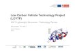 Low Carbon Vehicle Technology Project (LCVTP) · PDF fileROPS – reinforced A-pillar . Challenges: tailored microstructure Best crash performance achieved with different properties