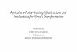Agriculture-Policy-Making Infrastructure and Implications ...twnafrica.org/Tendai Murisa.pdf · Agriculture-Policy-Making Infrastructure and Implications for Africa's Transformation