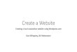 Create a Website - · PDF fileCreate a Website Creating a local ... upgraded to your own custom domain later, eg. ... Select Password Protect. Type in your super secret password for